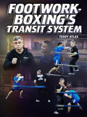 Footwork-Boxing's Transit System by Teddy Atlas