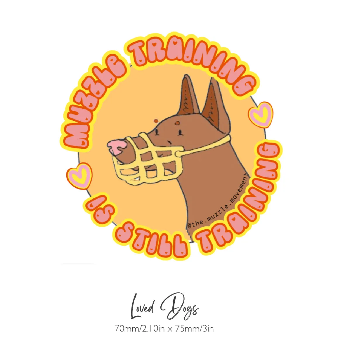 'Muzzle training is still training' Sticker