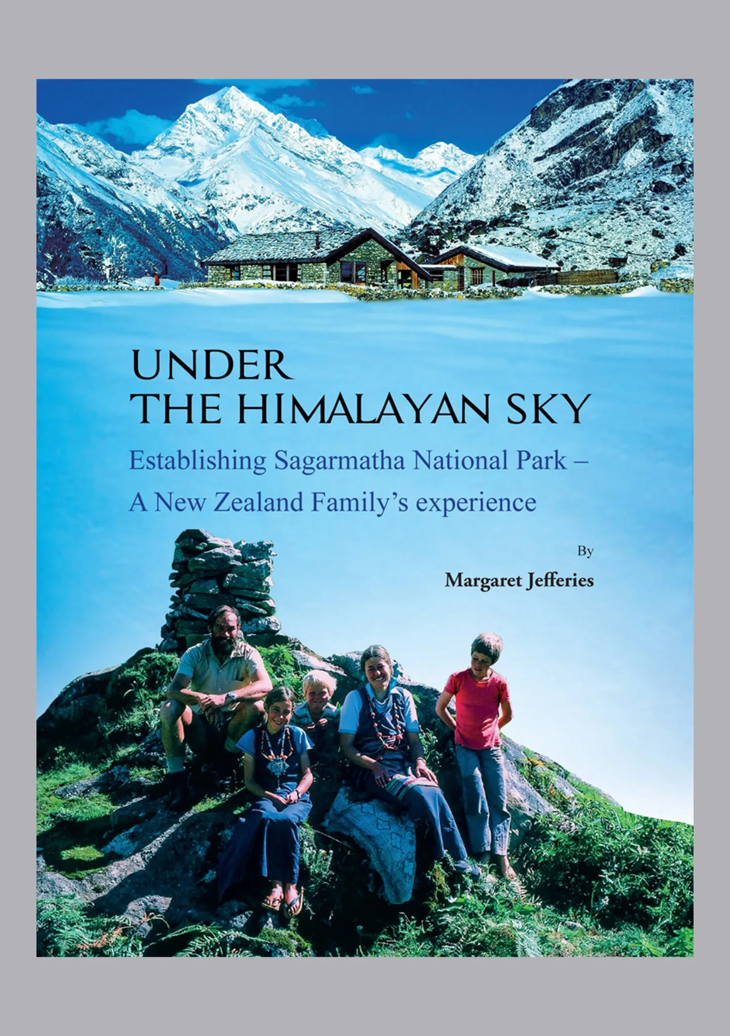 Under The Himalayan Sky: Establishing Sagarmatha National Park